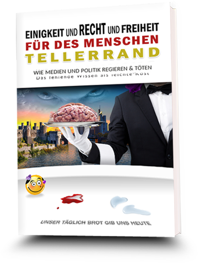 Das Buch - Einigkeit und Recht und Freiheit für des Menschen Tellerrand