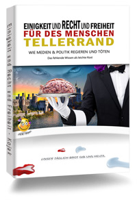 Einigkeit und Recht und Freiheit für des Menschen Tellerrand - Das Buch