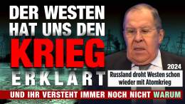 Der Westen hat uns den Krieg erklärt - Aber warum genau? Das wissen die Wenigsten.