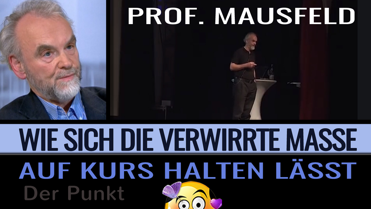 Video Cover - Wie man die verwirrte Masse auf Kurs hält - Prof. Mausfeld