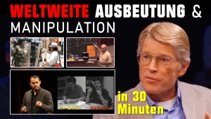 Weltweite Ausbeutung und Manipulation in 30 Minuten