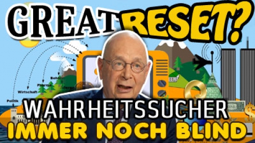 Great Reset - Wahrheitssucher immer noch blind - Das MÜSST ihr wissen! Am Ende schließt der Kreis.