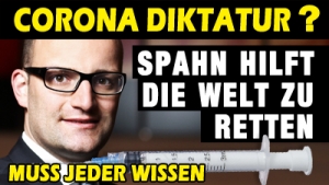 Corona Diktatur? Jens Spahn hilft die Welt zu retten - Spahn ist ein guter 4er