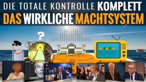 Die totale Kontrolle - Das wirkliche Machtsystem - Medien, Politik, Manipulation &amp; Weltmacht