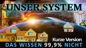 Unser System in Kurzform - Das wissen 99,9% immer noch nicht - Schau die ausführliche Version