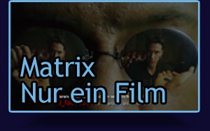 Matrix der Film - Eine Analogie zur Wirklichkeit