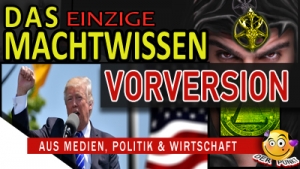 Das einzige Machtwissen - (VORVERSION) - Medien, Politik, Wirtschaft, Tiefer Staat, Freimaurer, Illuminaten &amp; co