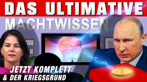 Das ultimative Machtwissen - Komplett &amp; der Kriegsgrund - Putins Krieg