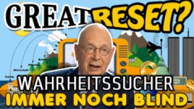 Great Reset - Wahrheitssucher immer noch blind - Das MÜSST...